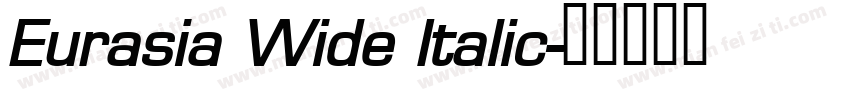 Eurasia Wide Italic字体转换